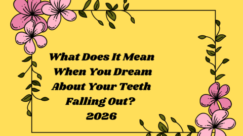 What Does It Mean When You Dream About Your Teeth Falling Out?