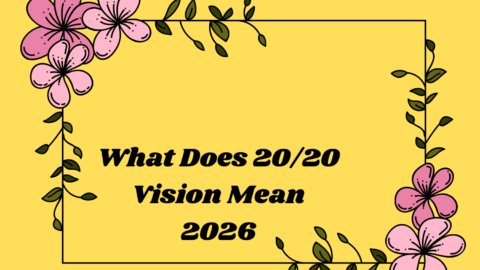 What Does 20/20 Vision Mean