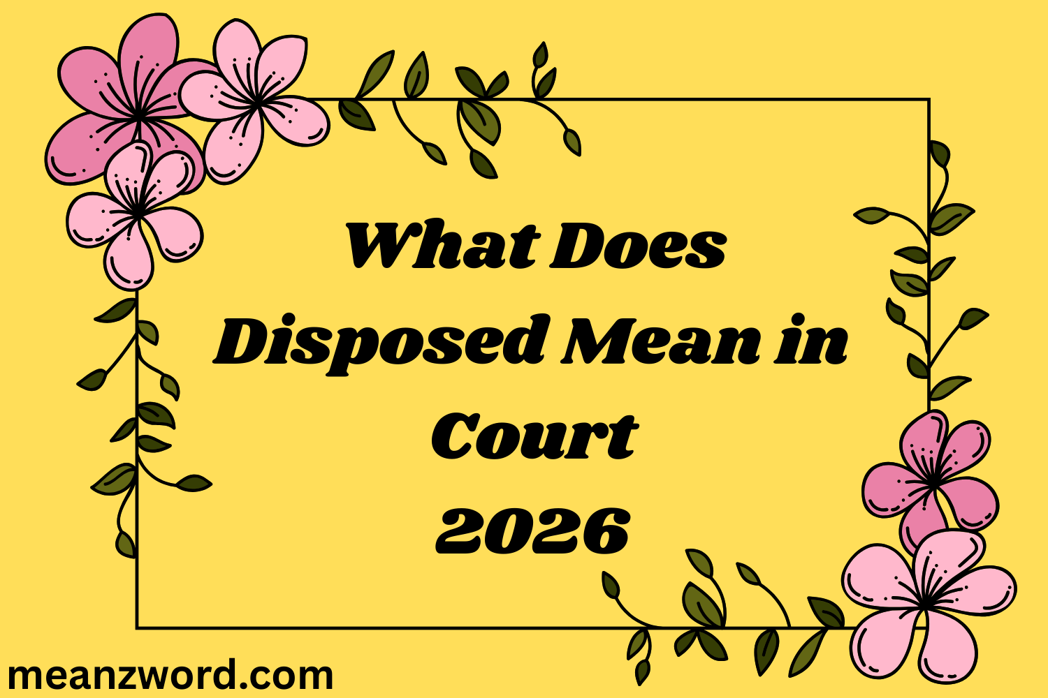 What Does Disposed Mean in Court?