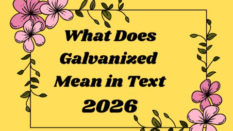 What Does Galvanized Mean in Text
