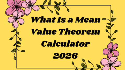 What Is a Mean Value Theorem Calculator