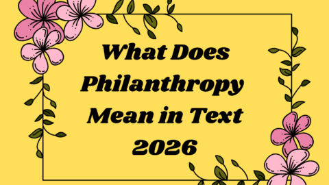 What Does Philanthropy Mean in Text