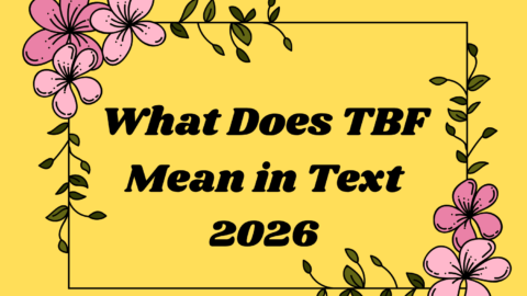 What Does TBF Mean in Text