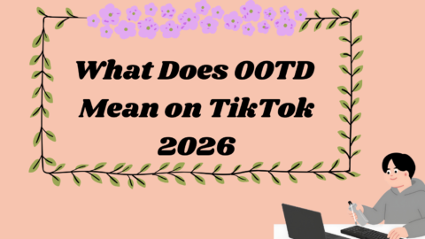 What Does OOTD Mean on TikTok